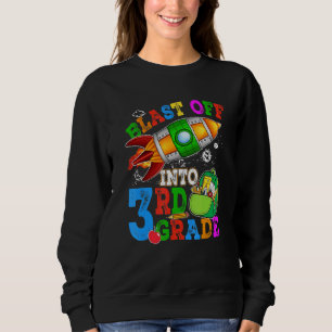 Blast Off Into 3rd Grade Student Teacher Sweatshirt