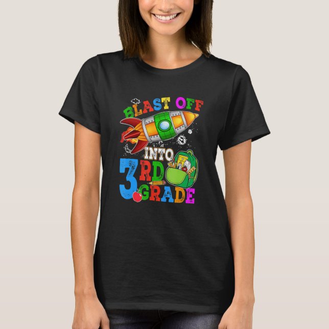 Blast Off Into 3rd Grade Student Teacher T-Shirt (Front)