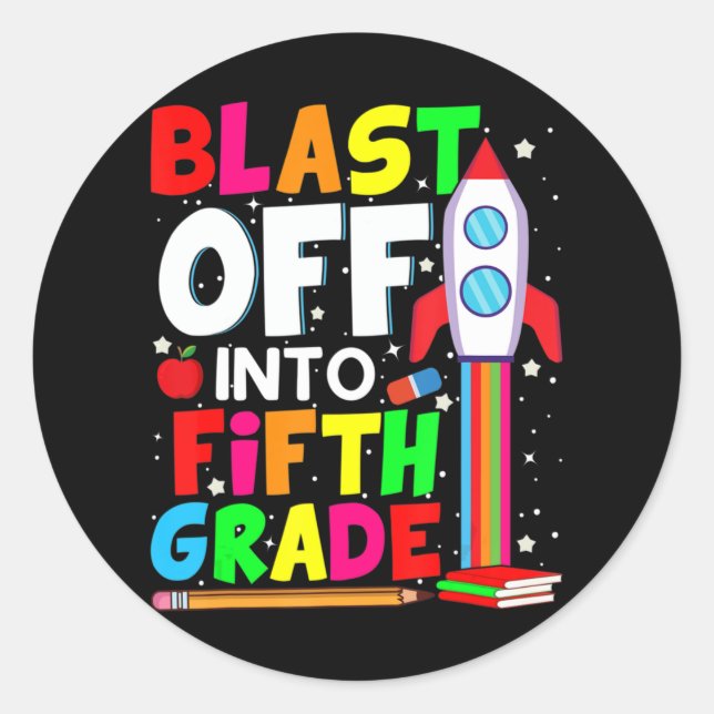 Blast Off Into Fifth Grade Fun Back To School 5th  Classic Round Sticker (Front)