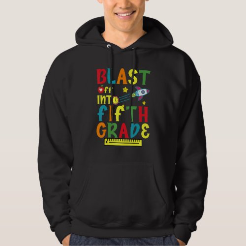 Blast Off Into Fifth Grade Teacher Student Back To Hoodie
