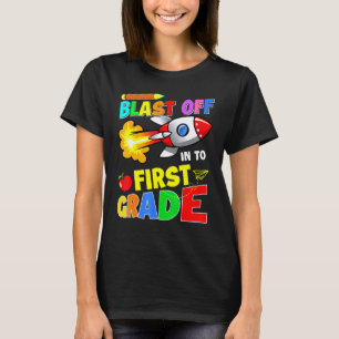 Blast Off Into First Grade Back To School Teacher  T-Shirt
