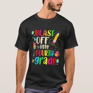 Blast Off Into Fourth Grade - First Day Of School T-Shirt