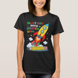 Blast Off Into Fourth Grade First Day Of School  T-Shirt