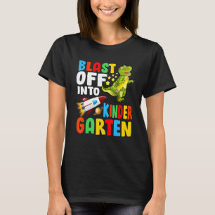 Blast Off Into Kindergarten 1st Day T Rex Space Ba T-Shirt