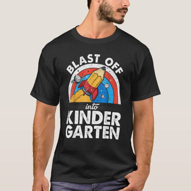 Blast Off Into Kindergarten Rocket Pencil First Da T-Shirt (Front)