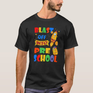 Blast Off Into Preschool 1st Day Of School For Kid T-Shirt
