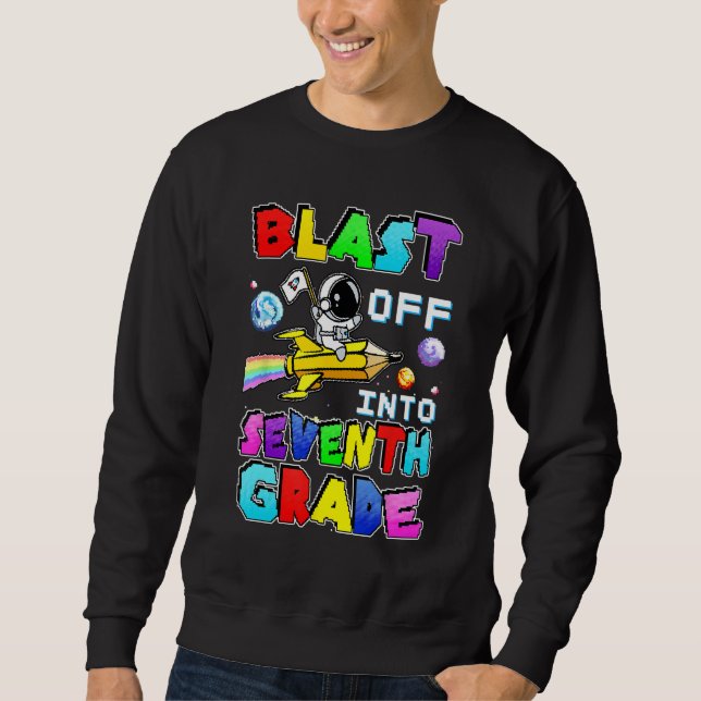 Blast Off Into Seventh Grade Astronaut Gamer Space Sweatshirt (Front)