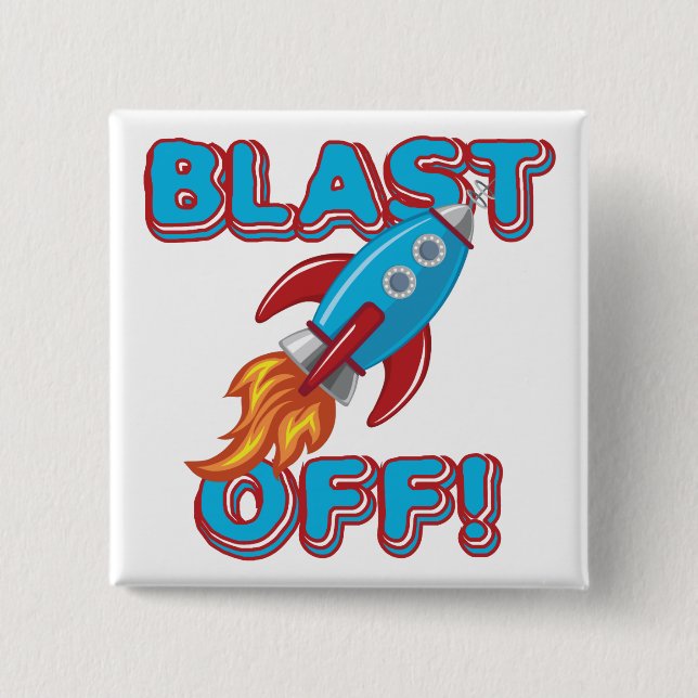 Blast Off Rocket Ship Pinback Button (Front)