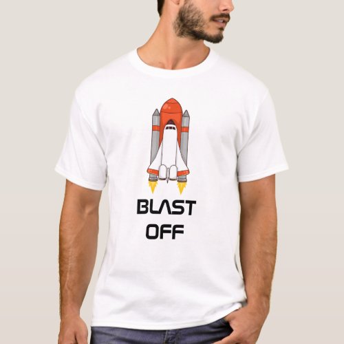 Blast Off _ Space Shuttle T_Shirt