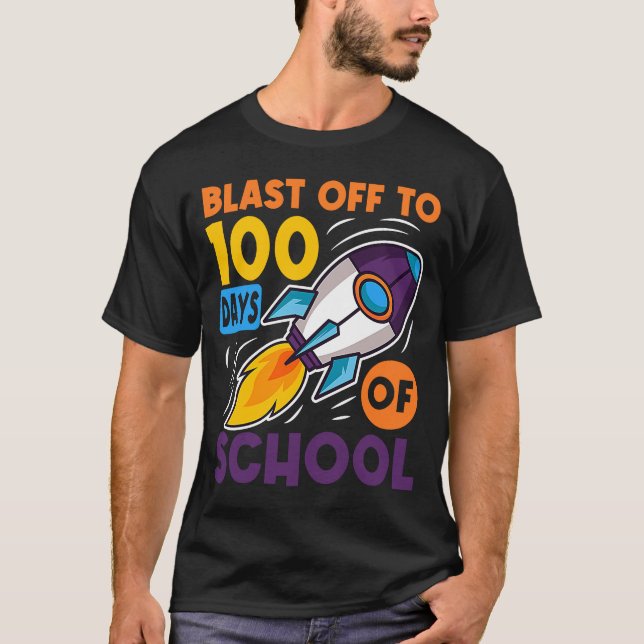 Blast Off To 100 Days of School Outer Space Travel T-Shirt (Front)