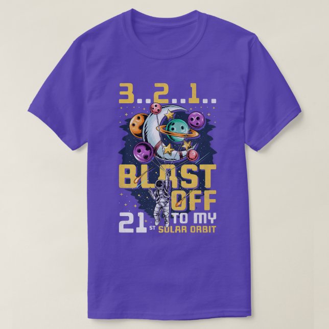 Blast Off To My 21st Solar Orbit, 21st Birthday As T-Shirt (Design Front)
