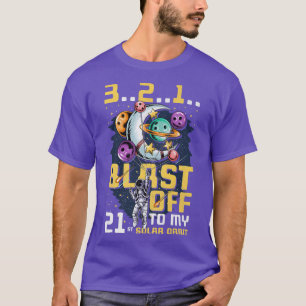 Blast Off To My 21st Solar Orbit, 21st Birthday As T-Shirt