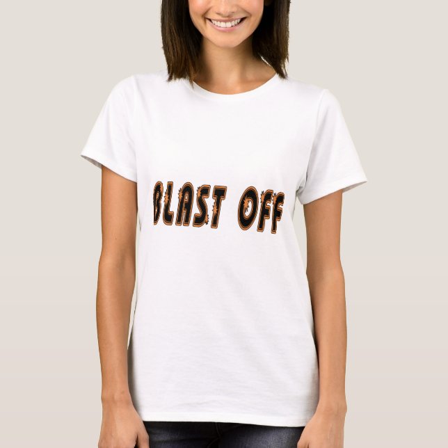 Blast Off Word T-Shirt (Front)