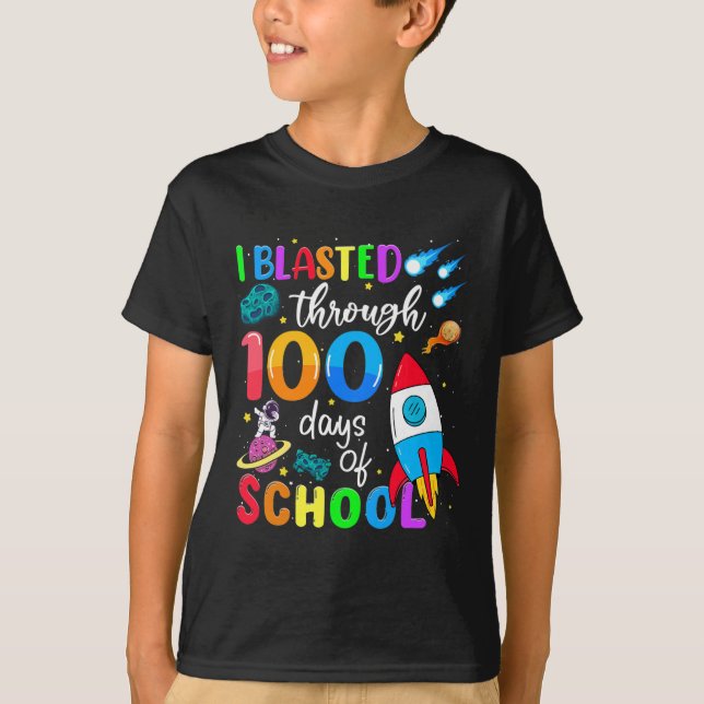 Blasted Through 100 Days Of School 100th Day Teach T-Shirt (Front)