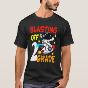 Blasting Off 2nd Grade I'm Ready To Crush Second G T-Shirt