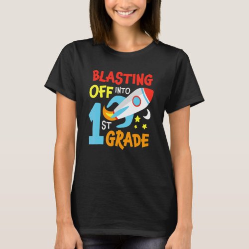 Blasting Off Into 1st Grade Back To School Space R T_Shirt