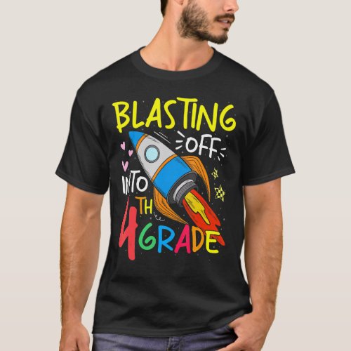 Blasting Off Into 4th Grade Teacher Student Back T T_Shirt