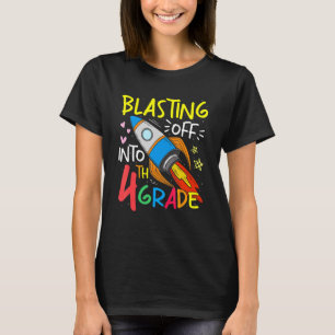 Blasting Off Into 4th Grade Teacher Student Back T T-Shirt