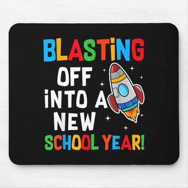Blasting Off Into A New School Year First Day Teac Mouse Pad (Front)