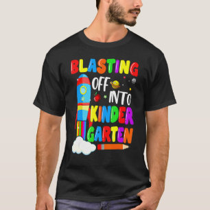 Blasting Off Into Kindergarten Back To School T-Shirt