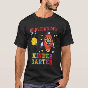 Blasting Off Into Kindergarten Grade Back To Schoo T-Shirt