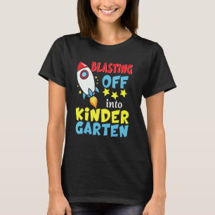 Blasting Off Into Kindergarten Grade Back To Schoo T-Shirt