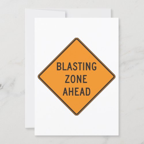 Blasting Zone Ahead Road Sign Invitation