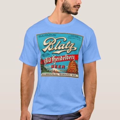 Blatz Old Heidelberg Vintage Beer Label Restored T T_Shirt