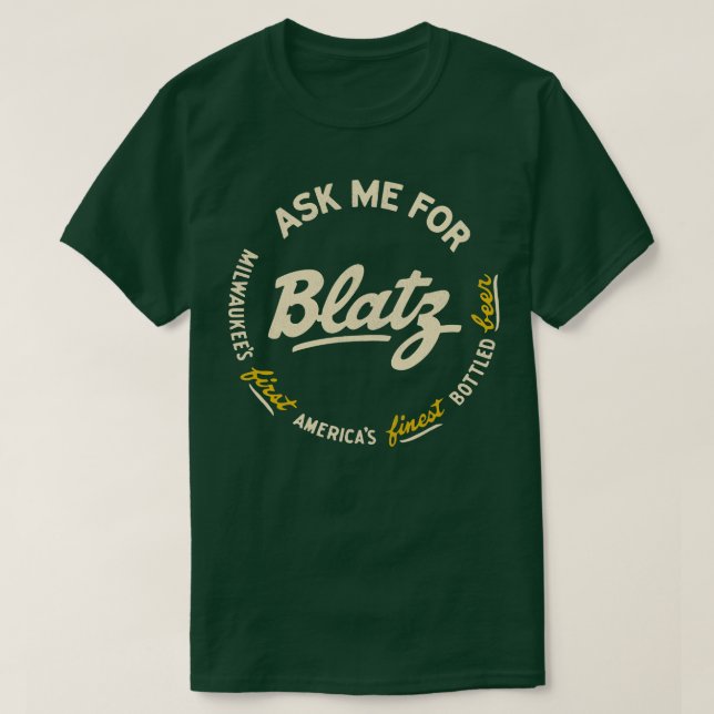 Blatz The Finest Beer Retro Defunct Breweriana T-Shirt (Design Front)
