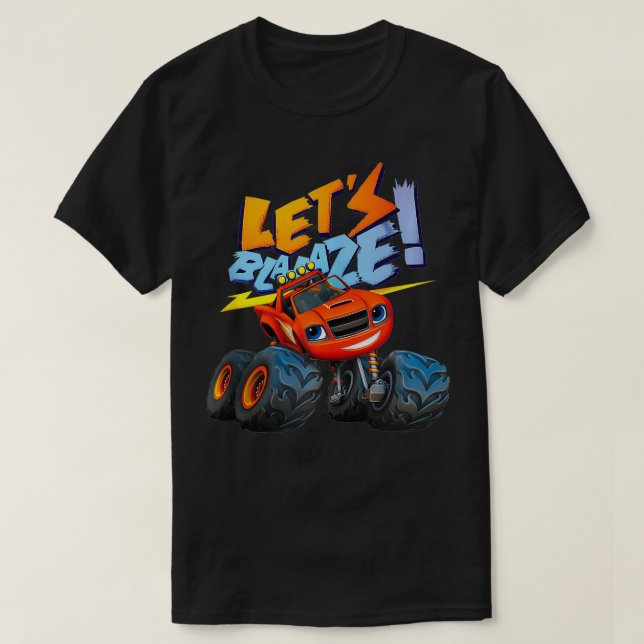 Blaze Lets Blaze  T-Shirt (Design Front)