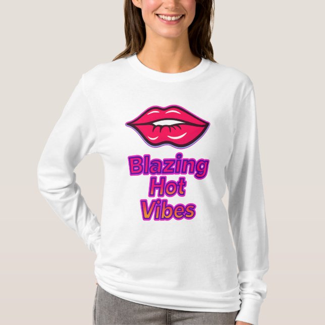 Blazing Hot Vibes Long Sleeve T-Shirt – Trendy Fre (Front)