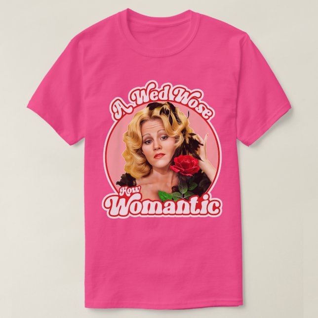 Blazing Saddles Lili Von Shtupp Wed Wose T-Shirt (Design Front)