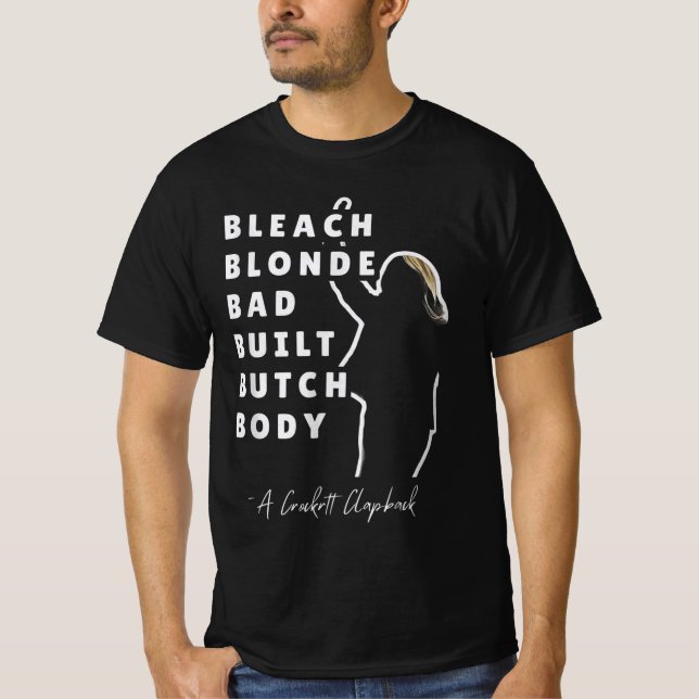 Bleach Blonde Bad Built Butch Body OFFICIAL T-Shirt (Front)