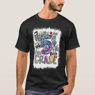 Bleached 5th Grade Typography Fifth Grade Back To T-Shirt