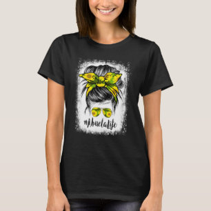 Bleached Abuela Life Messy Bun Hair Sunflowers Mot T-Shirt