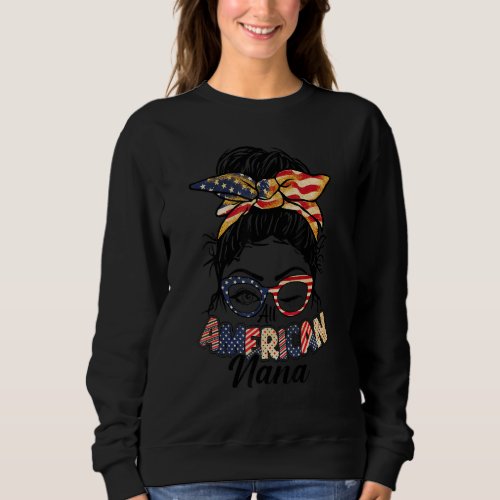 Bleached All American Nana Messy Bun 4th Of July A Sweatshirt