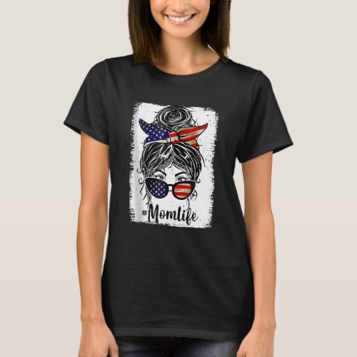 Bleached American Mom Life Messy Bun Sunglasses 4t T_Shirt