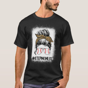 Bleached Ball Stepmom Life Messy Bun Leopard Softb T-Shirt