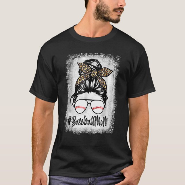 Bleached Baseball Mom Messy Bun Softball Mom Mothe T-Shirt (Front)