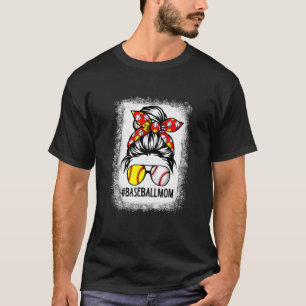 Bleached Baseball Mom Messy Bun Softball Mom Mothe T-Shirt