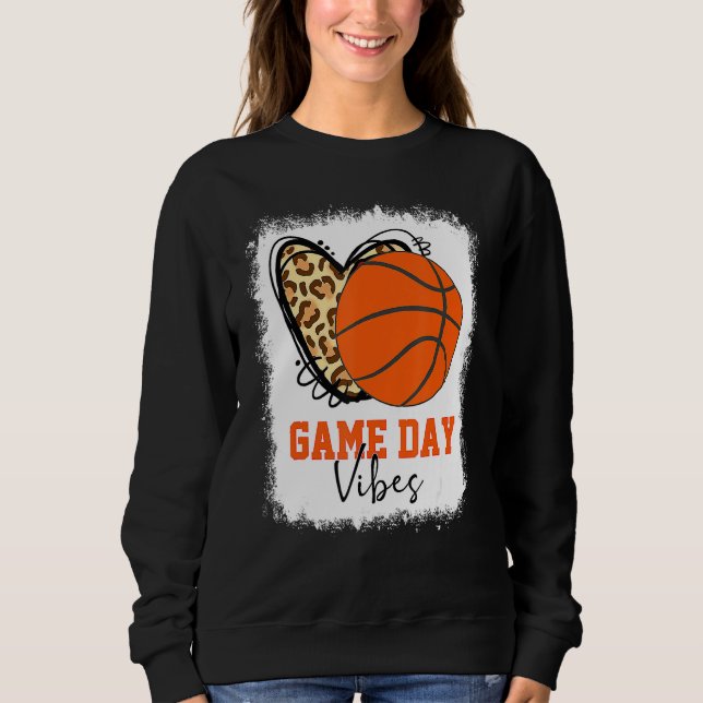 Bleached Basketball Game Day Vibes Basketball Mom  Sweatshirt (Front)