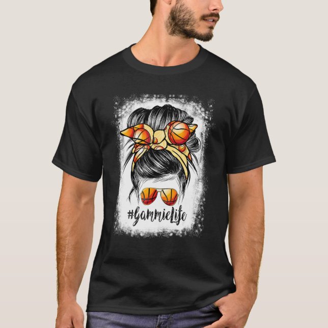 Bleached Basketball Gammie Life Messy Bun Game Day T-Shirt (Front)
