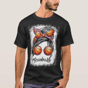 Bleached Basketball Grandma Life Messy Bun Game Da T-Shirt
