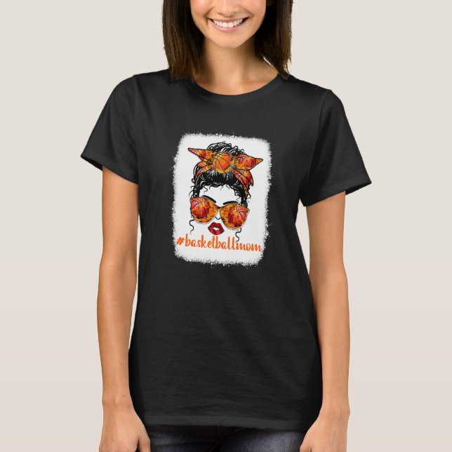 Bleached Basketball Mom Messy Bun Mother's Day T-Shirt (Front)