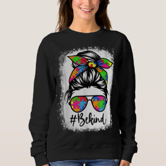 Bleached Be Kind Autism Awareness Messy Bun Girl Sweatshirt