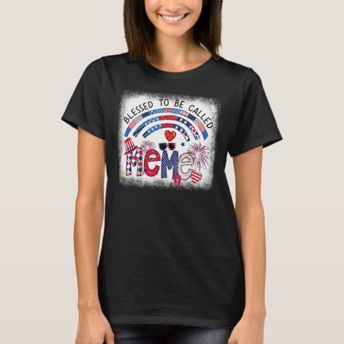 Bleached Blessed To Be Called Meme 4th Of July Mem T_Shirt