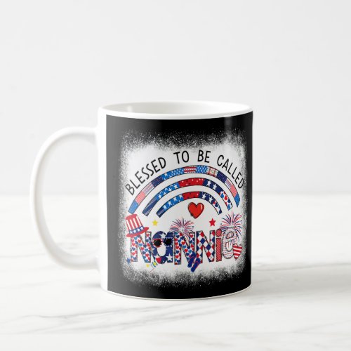 Bleached Blessed To Be Called Nannie 4th Of July M Coffee Mug
