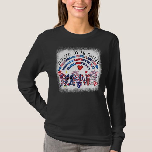 Bleached Blessed To Be Called Nannie 4th Of July M T_Shirt