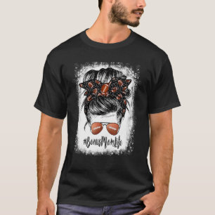 Bleached Bonus Mom Life Messy Bun Football Player  T-Shirt
