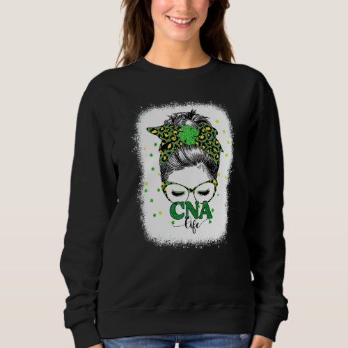 Bleached Cna Life Messy Bun Leopard St Patricks Da Sweatshirt